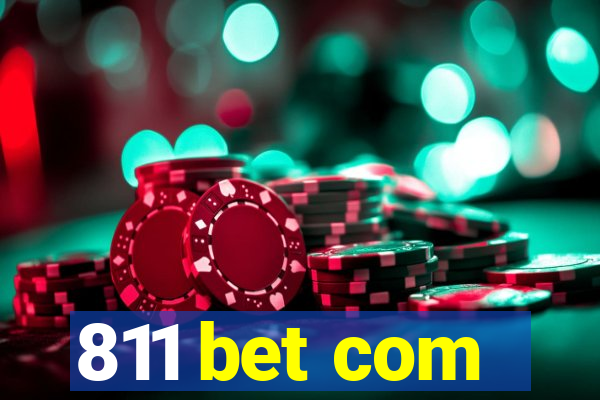 811 bet com